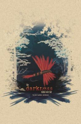 Книга darkness rolled over her Paul Andrew Skidmore