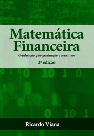 Carte Matemática Financeira: Graduaç?o, pós-graduaç?o e concursos Ricardo Viana