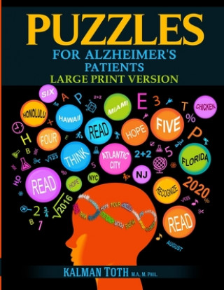 Книга Puzzles for Alzheimer's Patients: Maintain Reading, Writing, Comprehension & Fine Motor Skills to Live a More Fulfilling Life Kalman Toth M. A. M. Phil