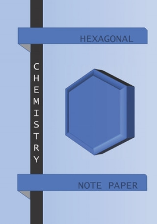 Knjiga Hexagonal Note Paper: For Chemistry Gunneson