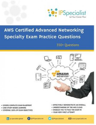 Carte AWS Certified Advanced Networking Specialty Exam Practice Questions: 350+ Exam Questions Ip Specialist