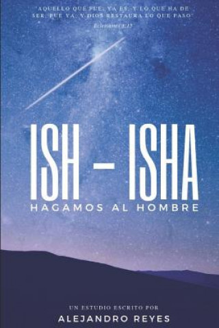 Kniha Ish - Isha: Hagamos al hombre Alejandro Reyes