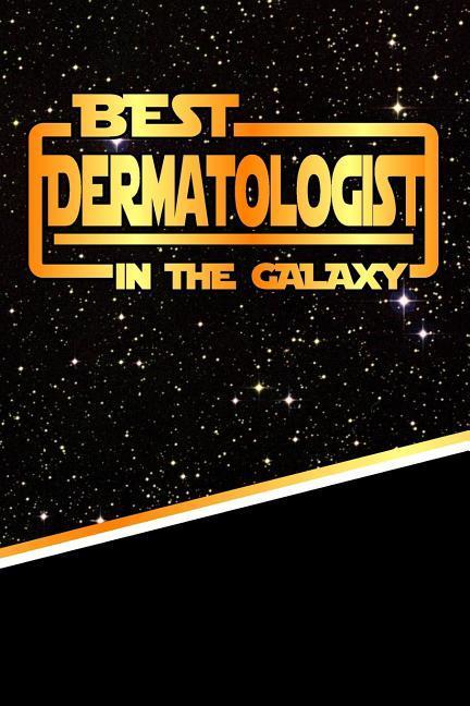 Kniha The Best Dermatologist in the Galaxy: Best Career in the Galaxy Journal Notebook Log Book Is 120 Pages 6x9 Rob Cole