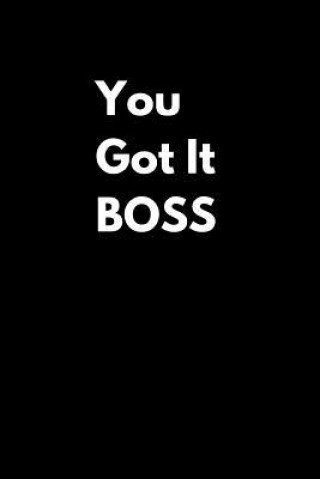 Knjiga You Got It BOSS Catherine R. Booth
