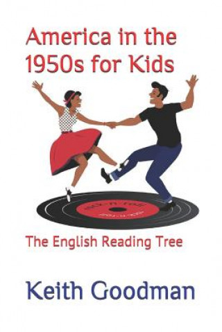 Könyv America in the 1950s for Kids Keith Goodman