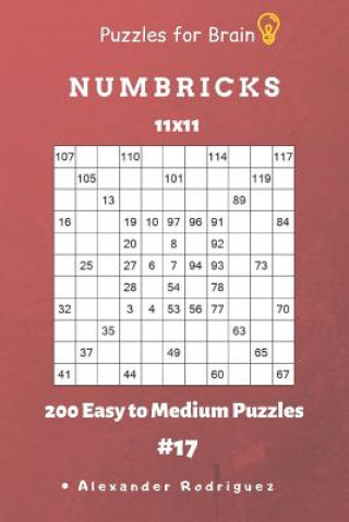 Książka Puzzles for Brain - Numbricks 200 Easy to Medium Puzzles 11x11 Vol. 17 Alexander Rodriguez