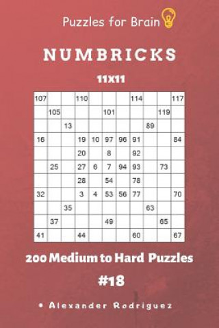 Book Puzzles for Brain - Numbricks 200 Medium to Hard Puzzles 11x11 Vol. 18 Alexander Rodriguez