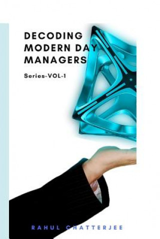 Książka Decoding Modern Day Managers Rahul Chatterjee