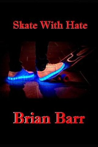 Kniha Skate with Hate Brian Barr