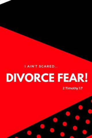 Carte I Ain't Scared: Divorce Fear! Shaneke Roberts