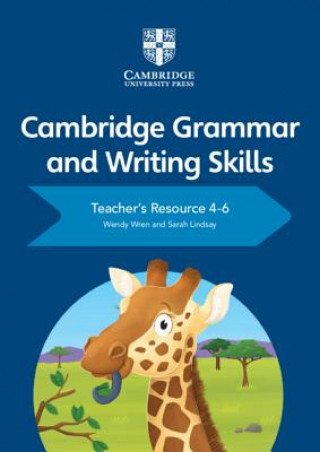 Carte Cambridge Grammar and Writing Skills Teacher's Resource with Digital Access 4-6 Wendy Wren