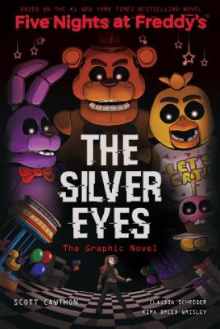 Carte Silver Eyes (Five Nights at Freddy's Graphic Novel #1) Scott Cawthon