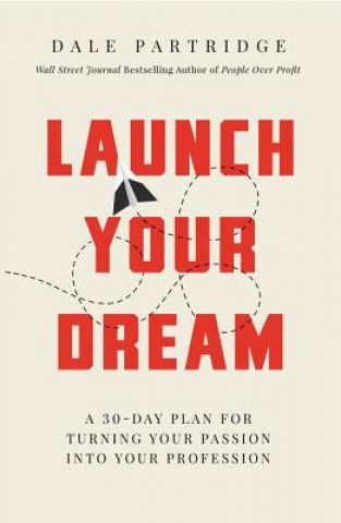 Książka Launch Your Dream Dale Partridge