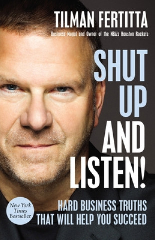Kniha Shut Up and Listen! Tilman Fertitta