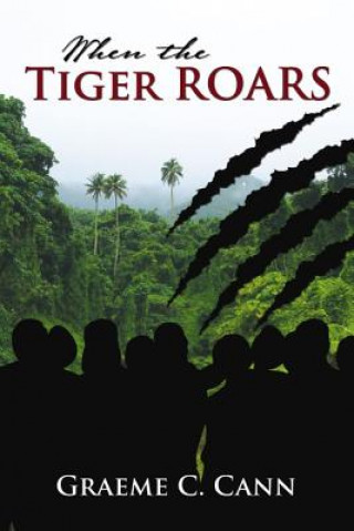 Книга When the Tiger Roars Graeme Cann