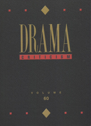 Carte Drama Criticism: Excerpts from Criticism of the Most Significant and Widely Studied Dramatic Works Gale Research Inc