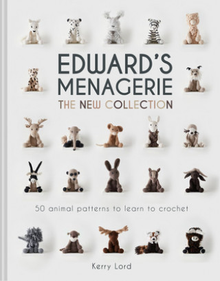 Könyv Edward's Menagerie: The New Collection: 50 Animal Patterns to Learn to Crochet Volume 4 Kerry Lord