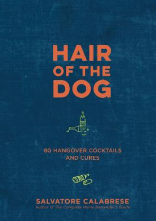 Kniha Hair of the Dog Salvatore Calabrese