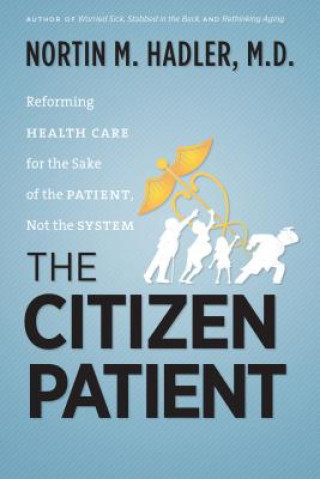 Könyv Citizen Patient Nortin M. Hadler