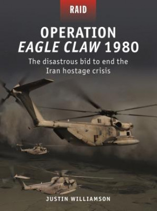 Carte Operation Eagle Claw 1980 Justin Williamson
