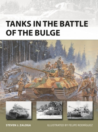 Könyv Tanks in the Battle of the Bulge Steven J. Zaloga