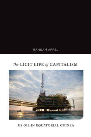 Kniha Licit Life of Capitalism Hannah Appel