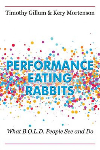 Kniha Performance Eating Rabbits Timothy Gillum