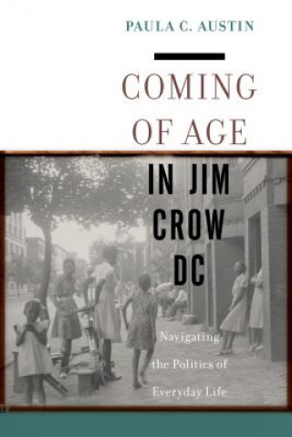 Könyv Coming of Age in Jim Crow DC Paula C. Austin
