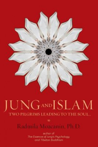 Könyv Jung and Islam Radmila Moacanin Ph. D.
