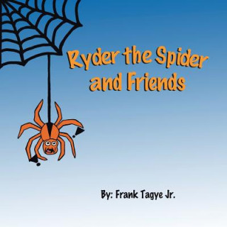 Buch Ryder the Spider and Friends Frank Tagye Jr