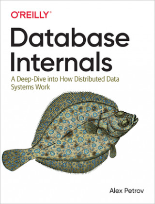 Kniha Database Internals Alex Petrov