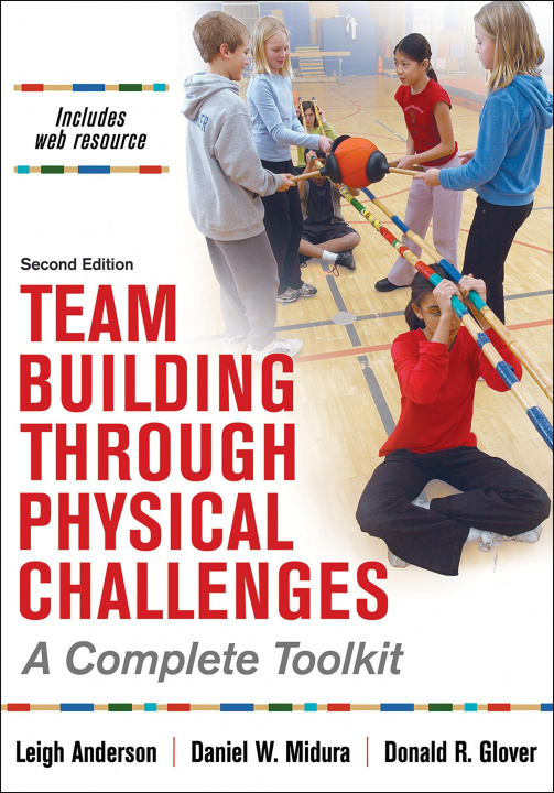 Könyv Team Building Through Physical Challenges Leigh Ann Anderson