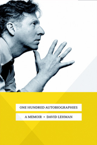 Livre One Hundred Autobiographies David Lehman