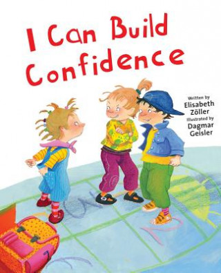 Carte I Can Build Confidence Elisabeth Zoller