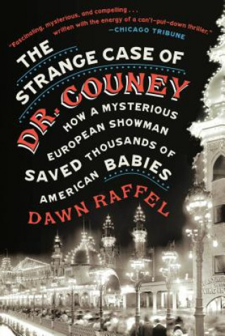 Carte Strange Case of Dr. Couney Dawn Raffel