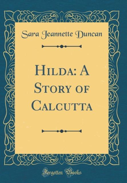 Buch Duncan, S: Hilda Sara Jeannette Duncan