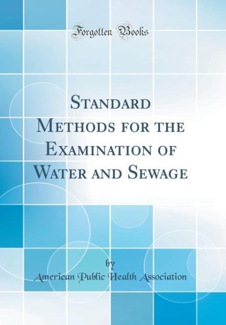 Kniha Association, A: Standard Methods for the Examination of Wate American Public Health Association