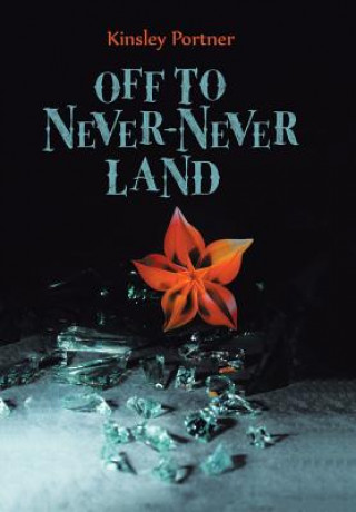 Book Off to Never-Never Land Kinsley Portner