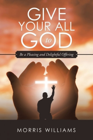 Book Give Your All to God Morris Williams