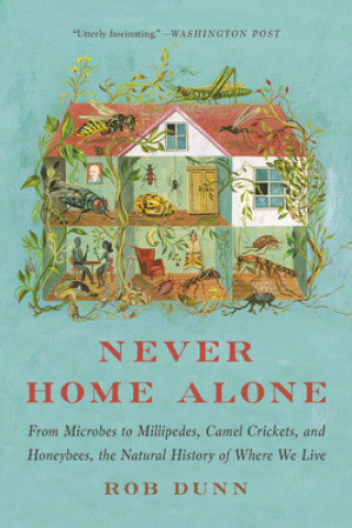 Книга Never Home Alone Rob Dunn