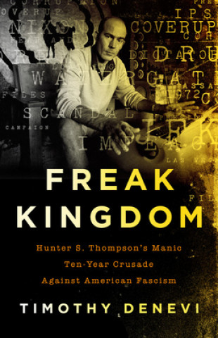 Könyv Freak Kingdom Timothy Denevi