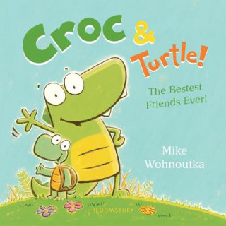 Książka Croc & Turtle! Mike Wohnoutka