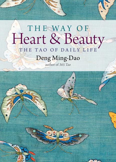 Книга Way of Heart and Beauty Deng Ming-Dao