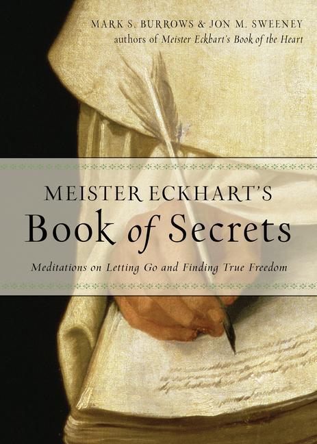 Carte Meister Eckhart's Book of Secrets Jon M. Sweeney