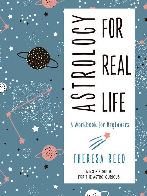 Könyv Astrology for Real Life Theresa Reed