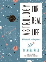 Carte Astrology for Real Life Theresa Reed