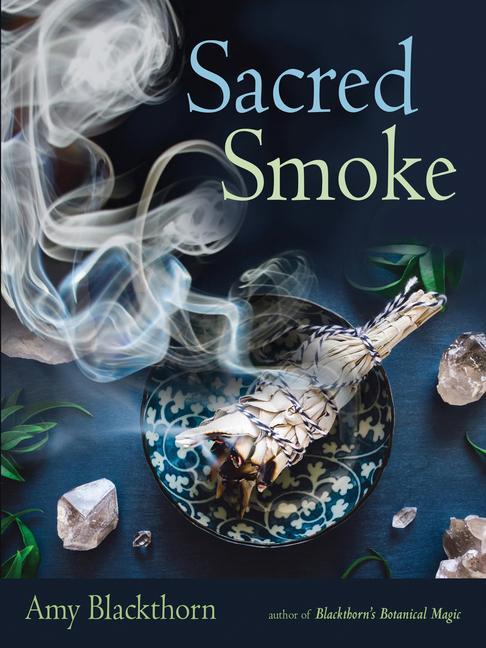 Könyv Sacred Smoke Amy Blackthorn