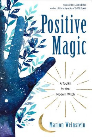 Könyv Positive Magic Marion Weinstein