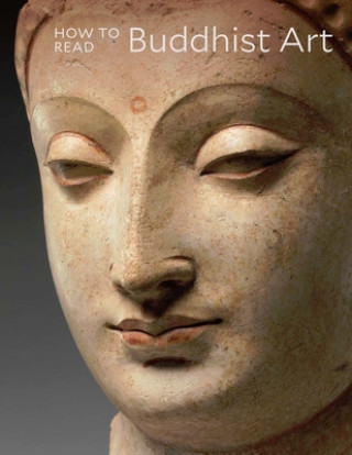 Книга How to Read Buddhist Art Kurt A. Behrendt