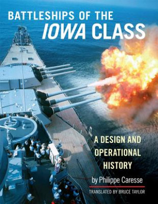 Kniha Battleships of the Iowa Class Philippe Caresse